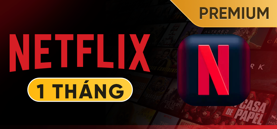 Netflix Premium Xem phim chất lượng 4k và Full HD